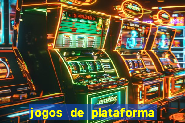 jogos de plataforma para ganhar dinheiro